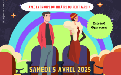 Prochaine représentation par la Troupe du Théâtre du Petit Jardin, n’hésitez pas à réserver.