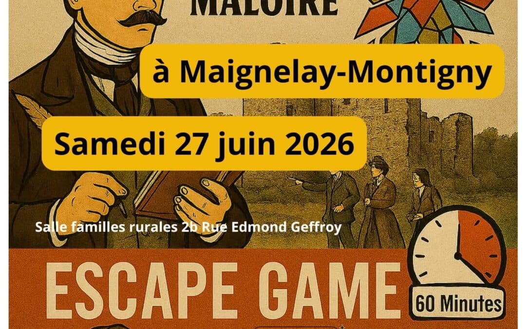 ESCAPE GAME à MAIGNELAY-MONTIGNY le 27 JUIN